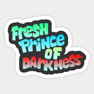 Fresh Prince of Darkness Sticker